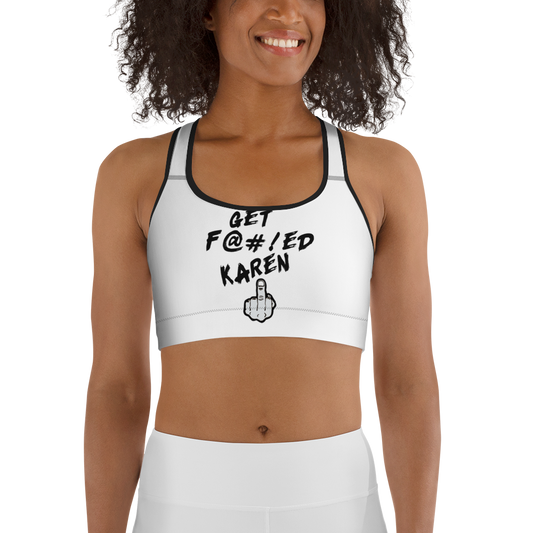 Get F$#ked Karen Sports bra