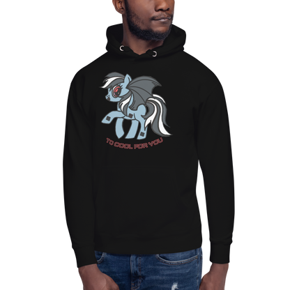 To Cool Unisex Hoodie