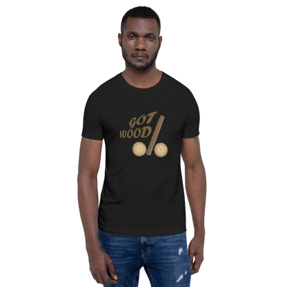 Got wood Unisex t-shirt