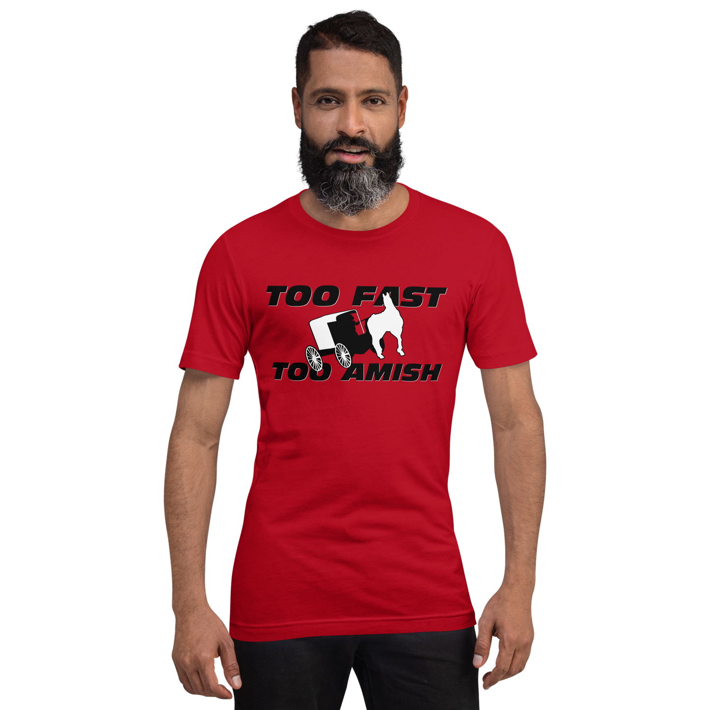 Too Fast Too Amish Unisex t-shirt